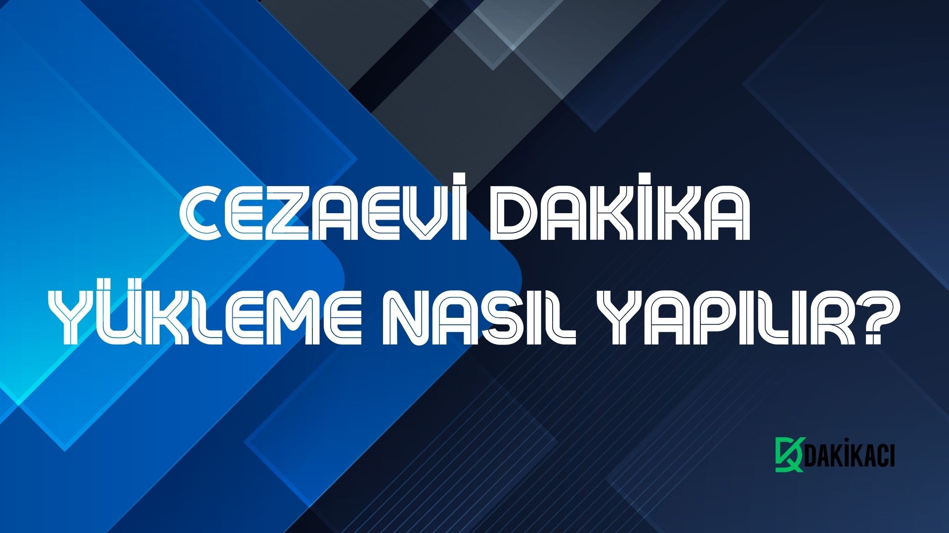 CEZAEVİ DAKİKA YÜKLEME NASIL YAPILIR